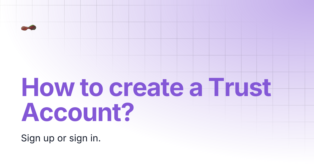 How to create a Trust Account? | Support Forum